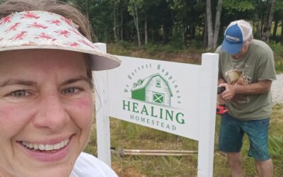 July Happenings At Healing Homestead